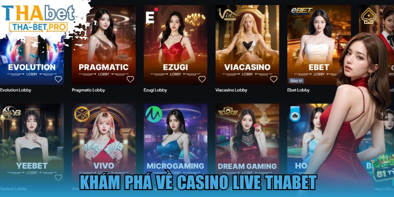 Khám phá về Casino Live THABET 
