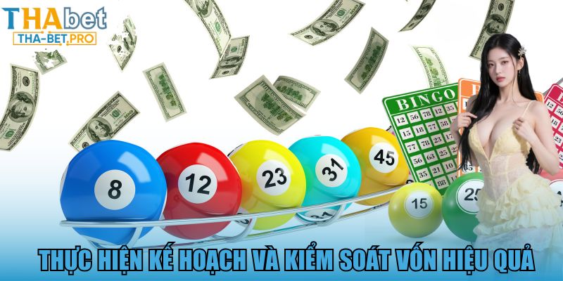 Thực hiện kế hoạch và kiểm soát vốn hiệu quả